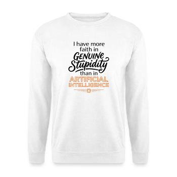  Anti AI Funny Quote - Faith In Stupidity   - Unisex Sweatshirt - white - Front