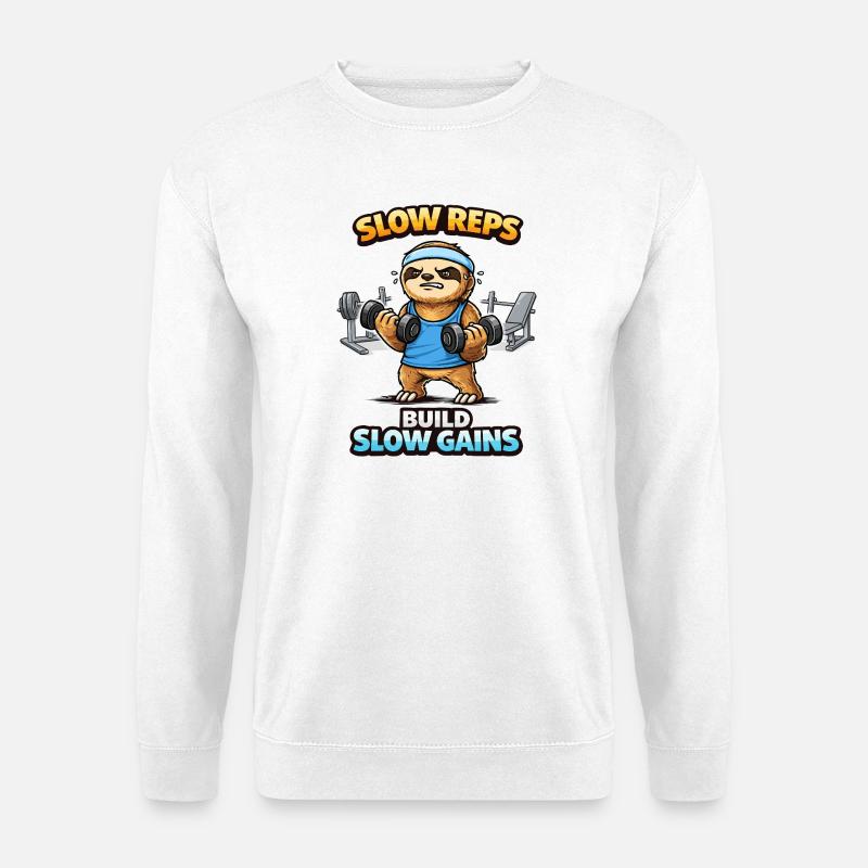 Slow Reps Sloth: Build Slow Gains - Unisex Sweatshirt - white