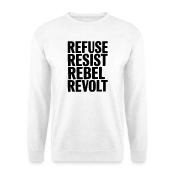 Weigern Widerstand Rebellenaufstand - Unisex Pullover - Weiß - Vorne