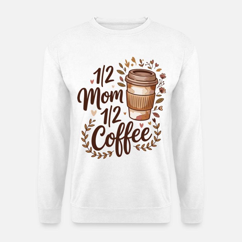 Mutter Koffein Halb Mama Halb Kaffee - Unisex Pullover - Weiß