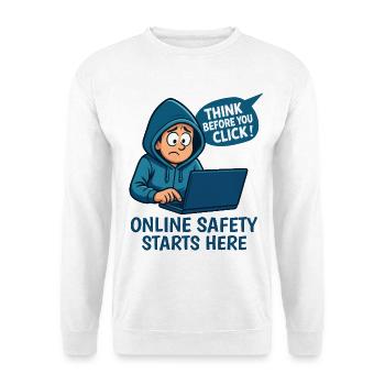 Denk nach bevor du klickst - Online Sicherheit - Unisex Pullover - Weiß - Vorne