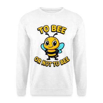 Bee or not bee - Unisex Sweatshirt - white - Front