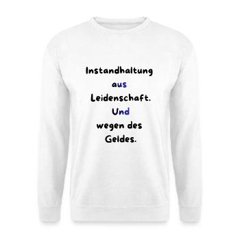 Instandhaltung T-Shirt Lustiges Geschenk Handwerk! - Unisex Pullover - Weiß - Vorne