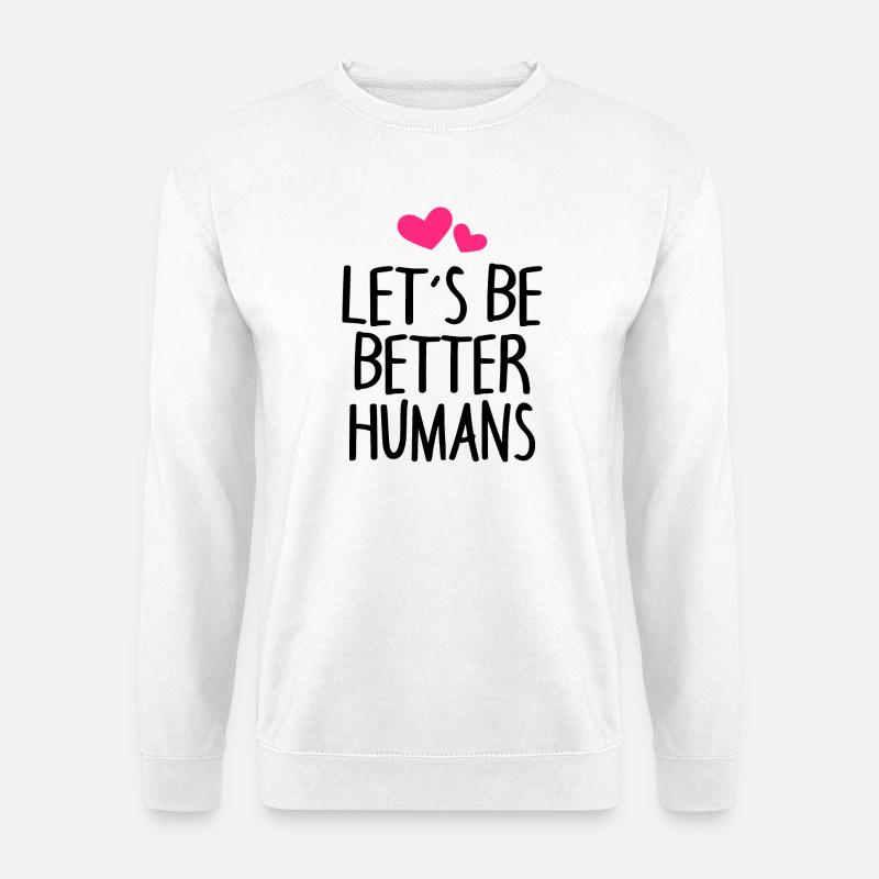 Man People Earth Saying - Unisex Sweatshirt - white