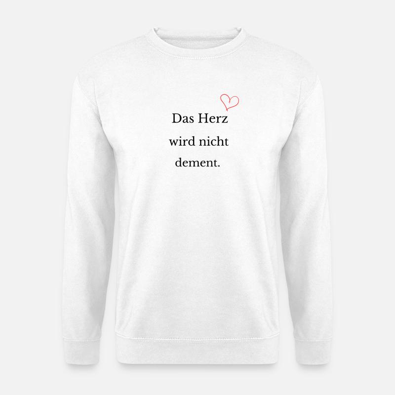 Das Herz wird nicht dement - Unisex Pullover - Weiß
