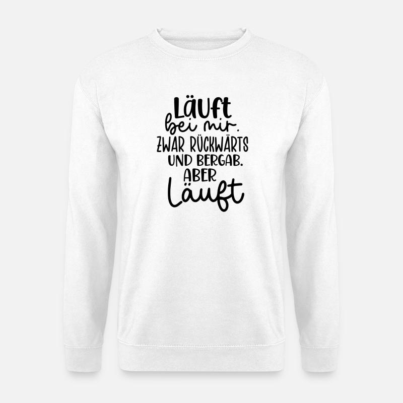 Sprüche Schrift Lustige Sprüche - Unisex Pullover - Weiß