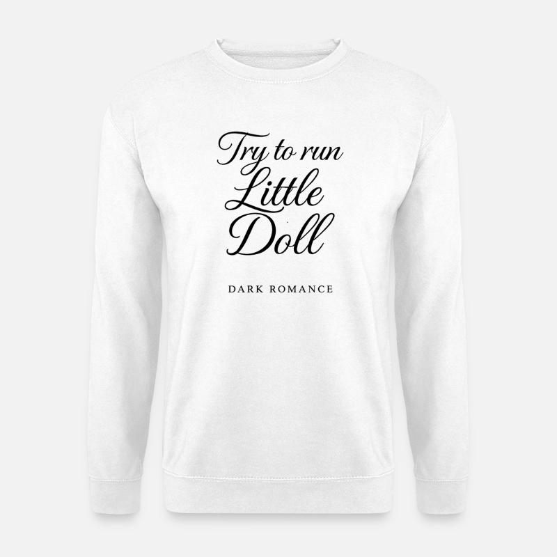 Try to run little doll - Unisex Pullover - Weiß