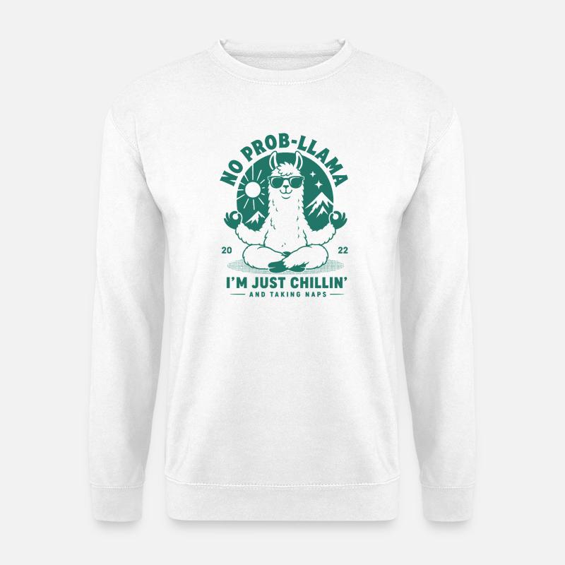 No Prob-Llama Just Chillin - Unisex Pullover - Weiß