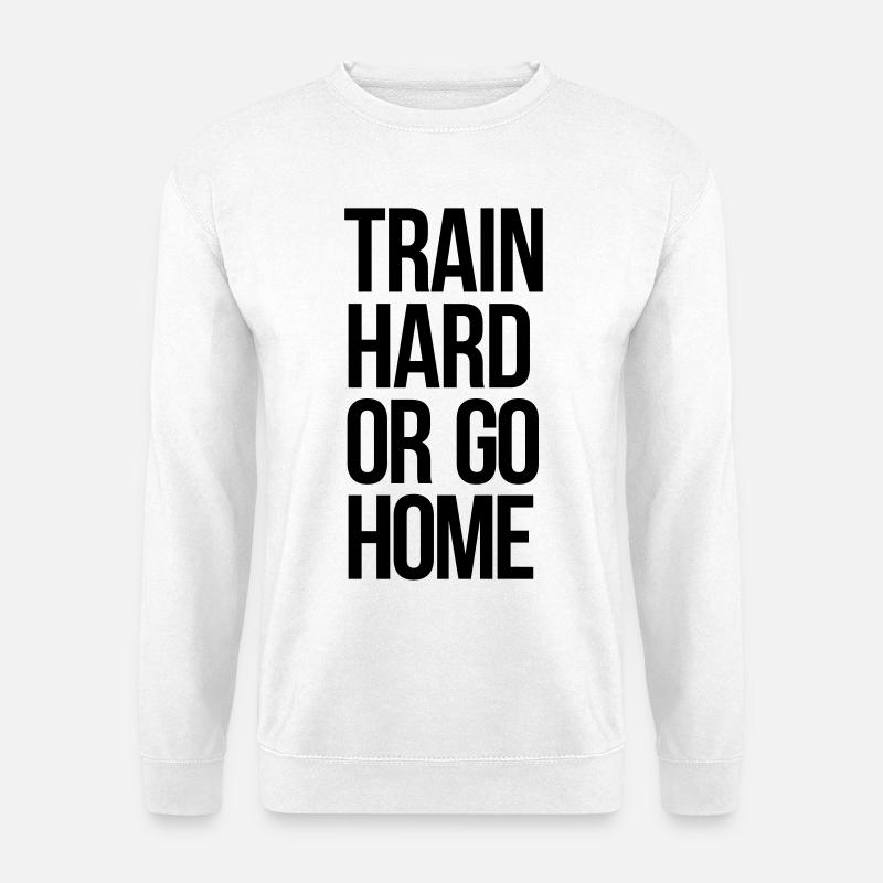 train hard - Unisex Pullover - Weiß