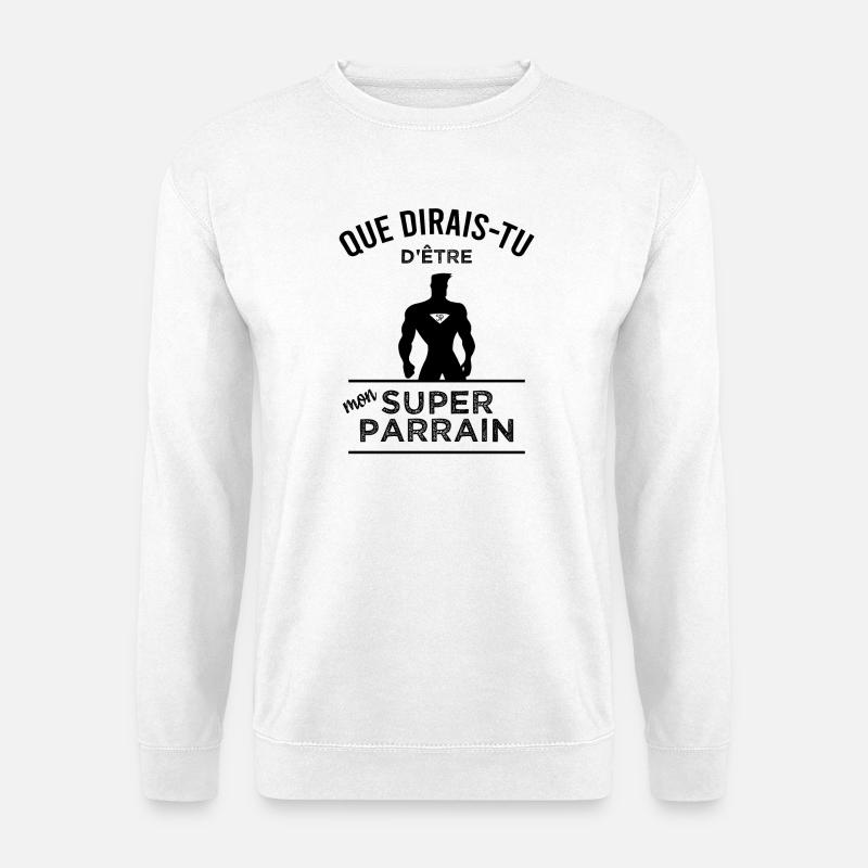 Deviens mon super parrain - Sweat-shirt Unisexe - blanc