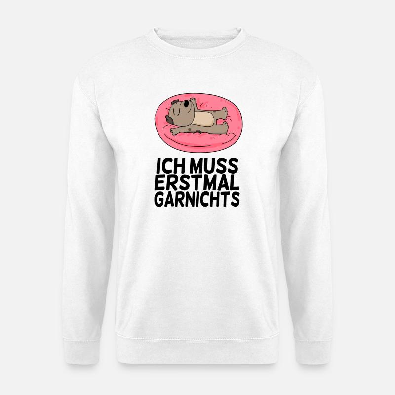 Lustiger Spruch lustige Sprüche - Unisex Pullover - Weiß