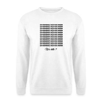 ICH WIEDERHOLE MICH NUR UNGERN - Unisex Pullover - Weiß - Vorne
