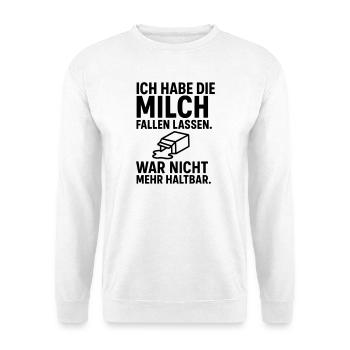 milch fallen lassen haltbar - Unisex Pullover - Weiß - Vorne