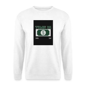 Time is Money – 2025 Design - Unisex Sweatshirt - white - Front