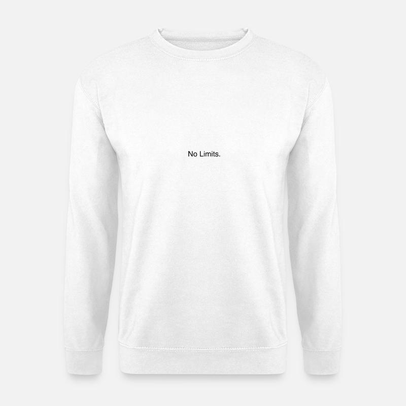 No Limits. - Unisex Sweatshirt - white