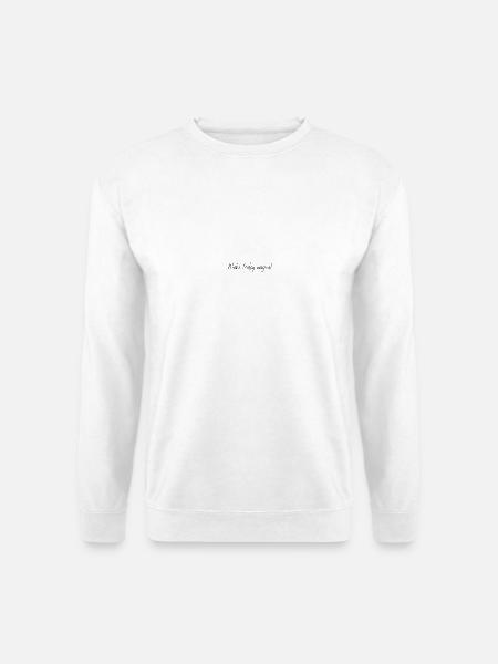 Make today magical - Unisex Pullover - Weiß