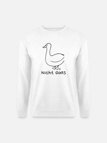 Nicht Gans - Unisex Pullover - Weiß
