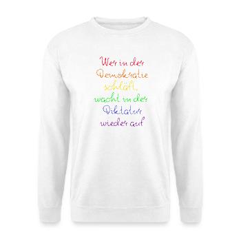 WER IN D. DEMOKRATIE SCHLÄFT WACHT IN DIKTATUR AUF - Unisex Pullover - Weiß - Vorne - Alina (178cm) & Michal (187cm)