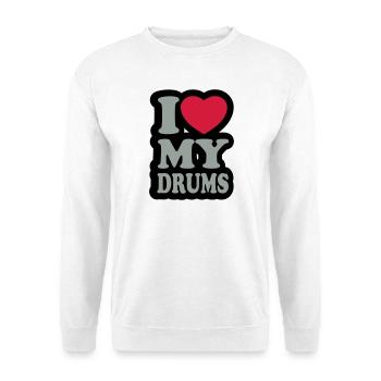 I love my drums - Ich liebe meine Trommeln - Unisex Pullover - Weiß - Vorne