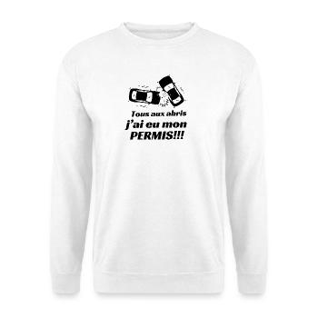 Tous aux abris, j'ai eu mon permis!!! - Sweat-shirt Unisexe - blanc - Devant