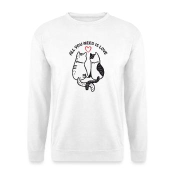 Katzen - Alles, was du brauchst, ist Liebe - Unisex Pullover - Weiß - Vorne