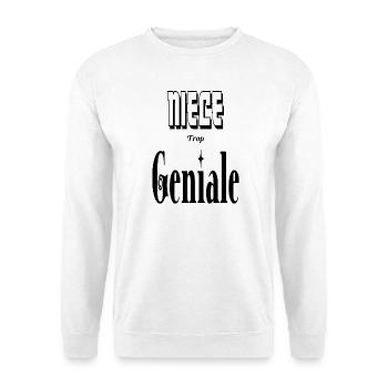 Nièce Trop Génial - Sweat-shirt Unisexe - blanc - Devant