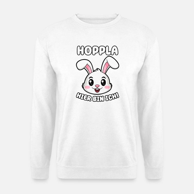 Hoppla hier bin ich! - Unisex Pullover - Weiß