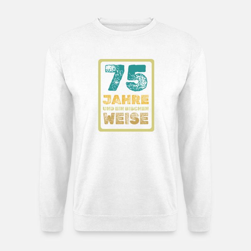 Weisheit 75 - Unisex Pullover - Weiß