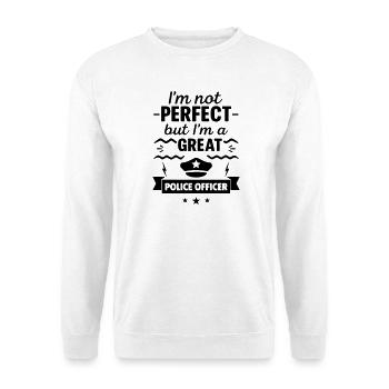 Not perfect but a great cop - Unisex Sweatshirt - white - Front