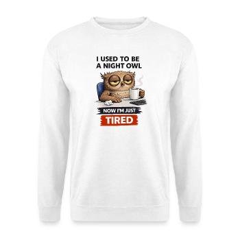 Night Owl to Tired Owl - Unisex Sweatshirt - white - Front