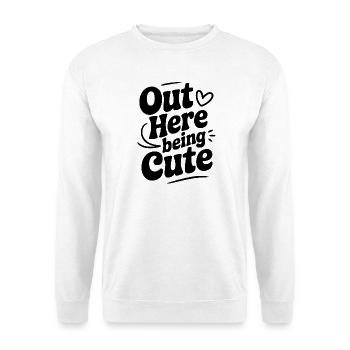Hier draußen süß sein - Unisex Pullover - Weiß - Vorne