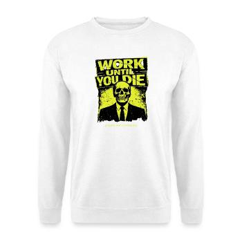 Work Till Death Skull - Unisex Sweatshirt - white - Front