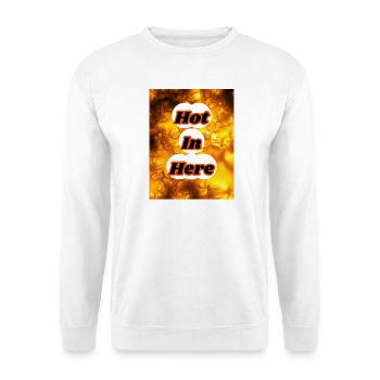 Hot I'm Here - Unisex Sweatshirt - white - Front
