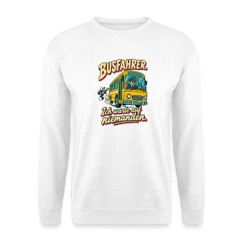 Busfahrer Ich warte auf niemanden - Unisex Pullover - Weiß - Vorne - Alina (178cm) & Michal (187cm)