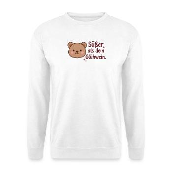Süßer als dein Glühwein. - Unisex Pullover - Weiß - Vorne