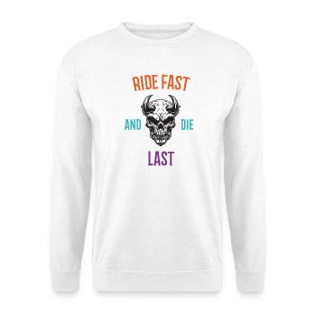 Fahren Sie schnell und sterben Sie zuletzt - Unisex Pullover - Weiß - Vorne