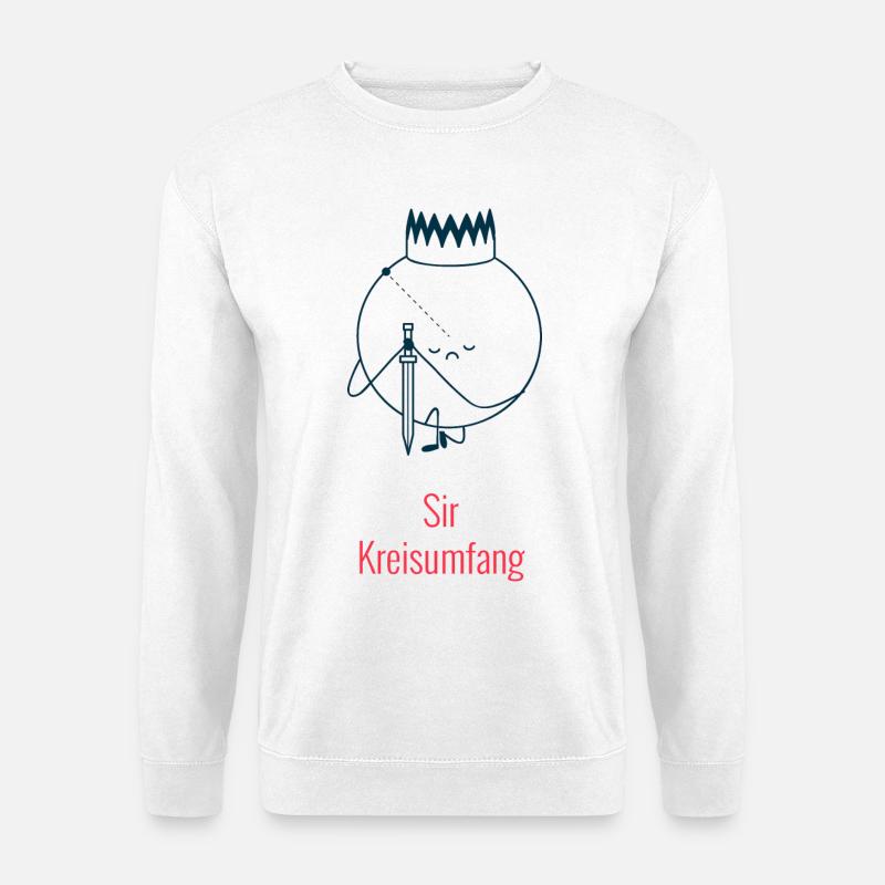 Sir Kreisumfang - Geometrie Humor - Unisex Pullover - Weiß