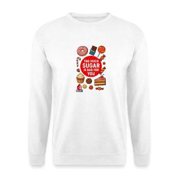 Trop de sucre est mauvais pour vous - Sweat-shirt Unisexe - blanc - Devant