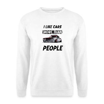 I like cars more than People. - Unisex Sweatshirt - white - Front