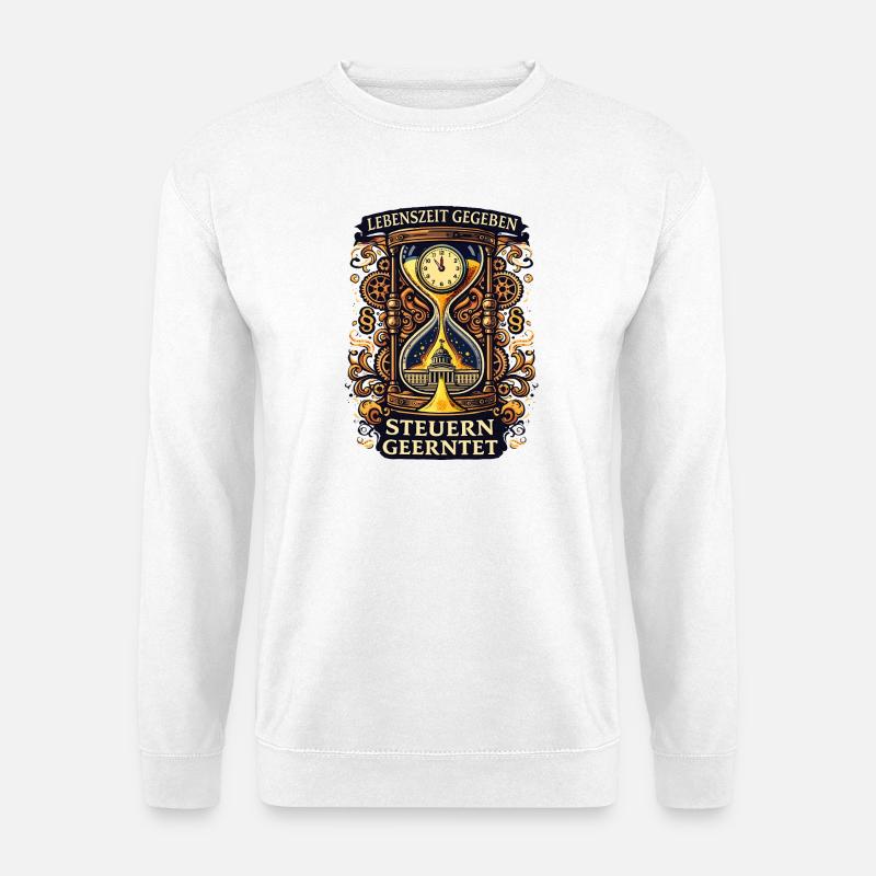 Lebenszeit Gegeben Steuern Geerntet - Unisex Pullover - Weiß