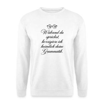 Grammatik heimlich korrigieren - Unisex Pullover - Weiß - Vorne