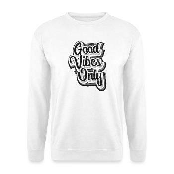 Good Vibes Only | Positivity | Positive thinking - Unisex Sweatshirt - white - Front