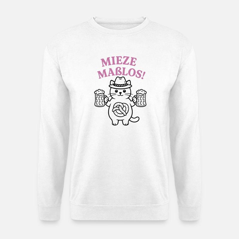 Mieze maßlos! - Bayerisches Partyshirt - Unisex Pullover - Weiß
