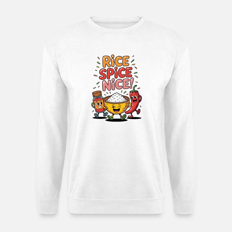 Fried Rice Spice Nice Hot Rice - Unisex Sweatshirt - white