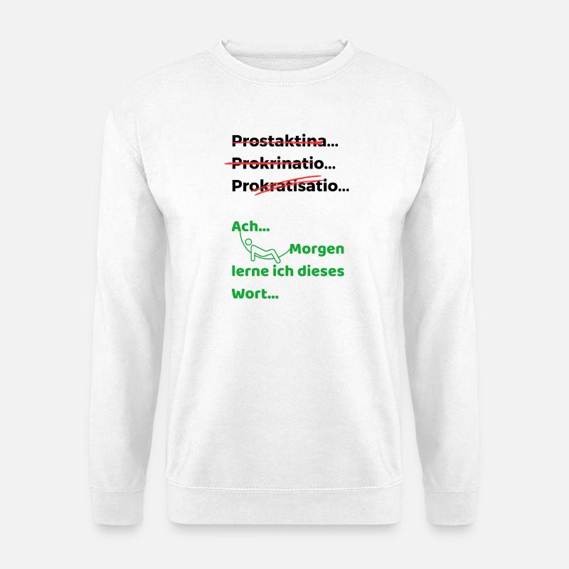 Prokrastination lustiger Spruch Hängematte - Unisex Pullover - Weiß
