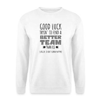 Motivational Teamwork  - Unisex Sweatshirt - white - Front