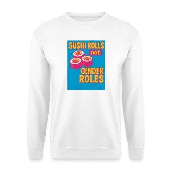 Sushi-Rollen sind keine Geschlechterrollen - Unisex Pullover - Weiß - Vorne
