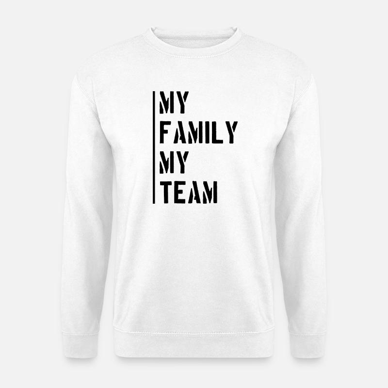 Familie Team Spruch - Unisex Pullover - Weiß