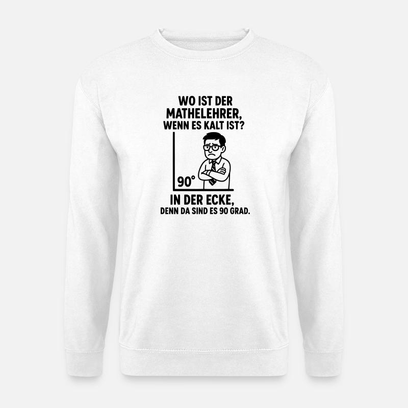 90 grad ecke lehrer mathe witz - Unisex Pullover - Weiß