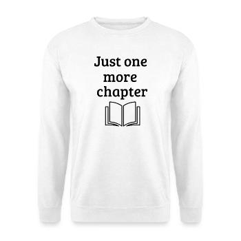 Just One More Chapter - Funny Book Lover Q - Unisex Pullover - Weiß - Vorne
